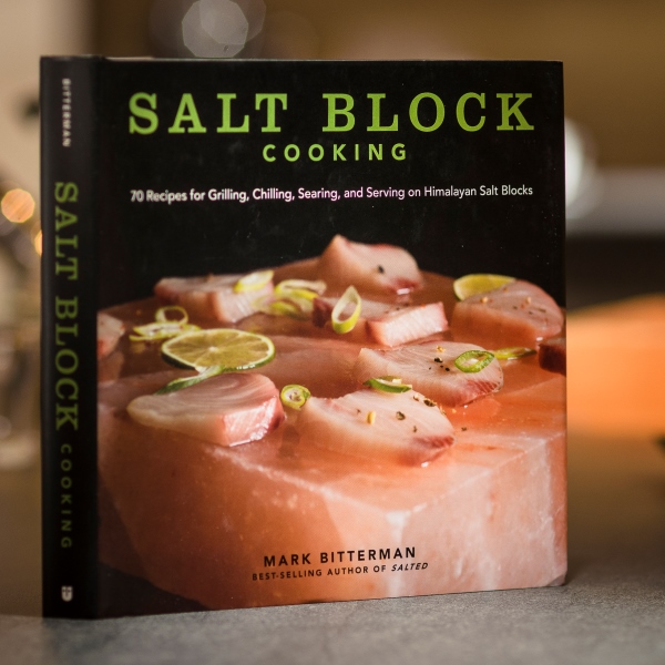 Salt Block Cooking, a Cookbook by Mark Bitterman